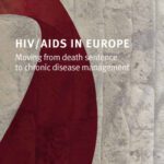 خرید و دانلود نسخه کامل کتاب HIV AIDS in Europe: Moving from Death Sentence to Chronic Disease Management
