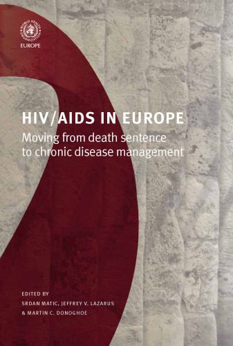 خرید و دانلود نسخه کامل کتاب HIV AIDS in Europe: Moving from Death Sentence to Chronic Disease Management_68b9921ef2292.jpeg خرید و دانلود نسخه کامل کتاب HIV AIDS in Europe: Moving from Death Sentence to Chronic Disease Management