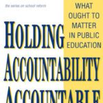 خرید و دانلود نسخه کامل کتاب Holding Accountability Accountable: What Ought to Matter in Public Education (School Reform, 41)