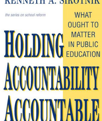 خرید و دانلود نسخه کامل کتاب Holding Accountability Accountable: What Ought to Matter in Public Education (School Reform, 41)