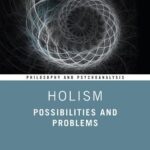 خرید و دانلود نسخه کامل کتاب Holism: Possibilities and Problems