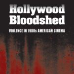 خرید و دانلود نسخه کامل کتاب Hollywood Bloodshed: Violence in 1980s American Cinema