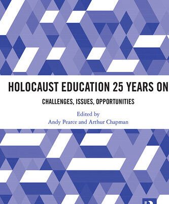 خرید و دانلود نسخه کامل کتاب Holocaust Education 25 Years on: Challenges, Issues, Opportunities