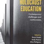 خرید و دانلود نسخه کامل کتاب Holocaust Education: Contemporary Challenges and Controversies