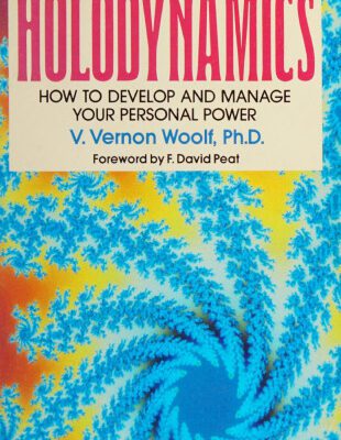 خرید و دانلود نسخه کامل کتاب Holodynamics: How to Develop and Manage Your Personal Power