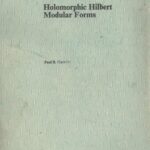 خرید و دانلود نسخه کامل کتاب Holomorphic Hilbert Modular Forms