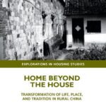 خرید و دانلود نسخه کامل کتاب Home Beyond the House: Transformation of Life, Place, and Tradition in Rural China
