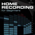 خرید و دانلود نسخه کامل کتاب Home Recording for Beginners