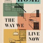 خرید و دانلود نسخه کامل کتاب Home: The Way We Live Now: Small Home, Work from Home, Rented Home