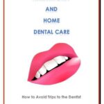 خرید و دانلود نسخه کامل کتاب Homeopathy and Home Dental Care – How to Avoid Most Trips to the Dentist