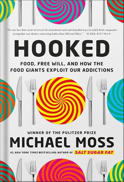 خرید و دانلود نسخه کامل کتاب Hooked: Food, Free Will, and How the Food Giants Exploit Our Addictions by Michael Moss_68bf3b34d9800.jpeg خرید و دانلود نسخه کامل کتاب Hooked: Food, Free Will, and How the Food Giants Exploit Our Addictions by Michael Moss