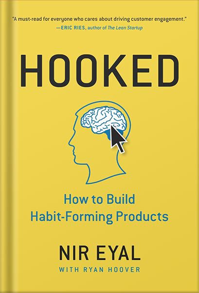 خرید و دانلود نسخه کامل کتاب Hooked: How to Build Habit-Forming Products by Nir Eyal_68bf5b41e2223.jpeg خرید و دانلود نسخه کامل کتاب Hooked: How to Build Habit-Forming Products by Nir Eyal