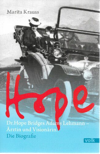 خرید و دانلود نسخه کامل کتاب Hope: Dr. Hope Bridges Adams Lehmann – Ärztin und Visionärin. Die Biografie_68b5adf505de5.jpeg خرید و دانلود نسخه کامل کتاب Hope: Dr. Hope Bridges Adams Lehmann – Ärztin und Visionärin. Die Biografie
