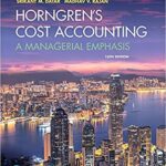 خرید و دانلود نسخه کامل کتاب Horngren’s Cost Accounting: A Managerial Emphasis (16th Edition) – Orginal Pdf