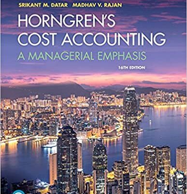 خرید و دانلود نسخه کامل کتاب Horngren’s Cost Accounting: A Managerial Emphasis (16th Edition) – Orginal Pdf