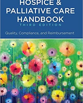 خرید و دانلود نسخه کامل کتاب Hospice and Palliative Care Handbook: Quality, Compliance, and Reimbursement (3rd Edition) – Original pdf