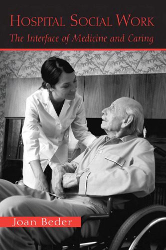 خرید و دانلود نسخه کامل کتاب Hospital Social Work: The Interface of Medicine and Caring_68b727674afd6.jpeg خرید و دانلود نسخه کامل کتاب Hospital Social Work: The Interface of Medicine and Caring