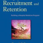خرید و دانلود نسخه کامل کتاب Hospitalist Recruitment and Retention: Building a Hospital Medicine Program