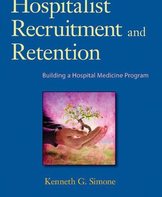 خرید و دانلود نسخه کامل کتاب Hospitalist Recruitment and Retention: Building a Hospital Medicine Program