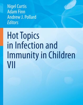 خرید و دانلود نسخه کامل کتاب Hot Topics in Infection and Immunity in Children VII