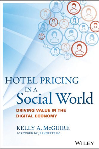 خرید و دانلود نسخه کامل کتاب Hotel pricing in a social world : driving value in the digital economy_68d810eccfa2b.jpeg خرید و دانلود نسخه کامل کتاب Hotel pricing in a social world : driving value in the digital economy