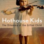 خرید و دانلود نسخه کامل کتاب Hothouse Kids: How the Pressure to Succeed Threatens Childhood