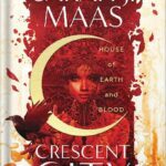 خرید و دانلود نسخه کامل کتاب House of Earth and Blood (Crescent City Book 1) by Sarah J. Maas