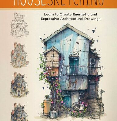 خرید و دانلود نسخه کامل کتاب Housesketching: Learn to Create Energetic and Expressive Architectural Drawings