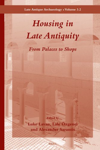 خرید و دانلود نسخه کامل کتاب Housing in Late Antiquity – Volume 3.2 (Late Antique Archaeology)_68c4e3015a00c.jpeg خرید و دانلود نسخه کامل کتاب Housing in Late Antiquity – Volume 3.2 (Late Antique Archaeology)