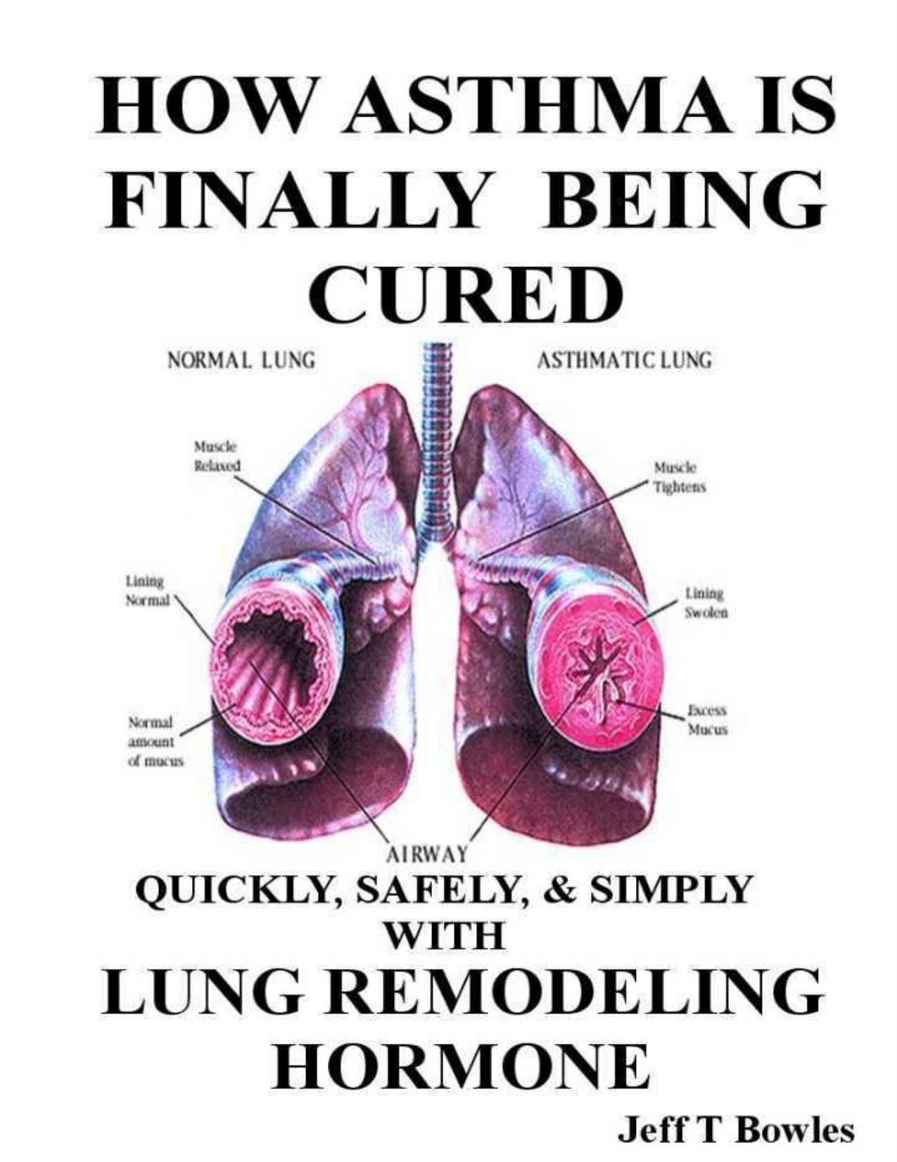 خرید و دانلود نسخه کامل کتاب HOW ASTHMA IS FINALLY BEING CURED-QUICKLY, SIMPLY, & SAFELY WITH HUMAN LUNG REMODELING HORMONE_68b762eda5505.jpeg خرید و دانلود نسخه کامل کتاب HOW ASTHMA IS FINALLY BEING CURED-QUICKLY, SIMPLY, & SAFELY WITH HUMAN LUNG REMODELING HORMONE