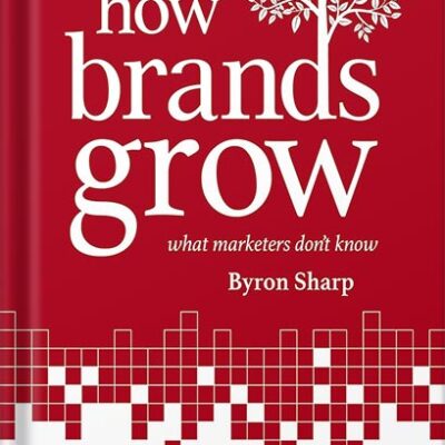 خرید و دانلود نسخه کامل کتاب How Brands Grow: What Marketers Don’t Know by Byron Sharp