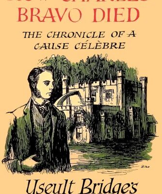 خرید و دانلود نسخه کامل کتاب How Charles Bravo Died: The Chronicle of Cause Célèbre