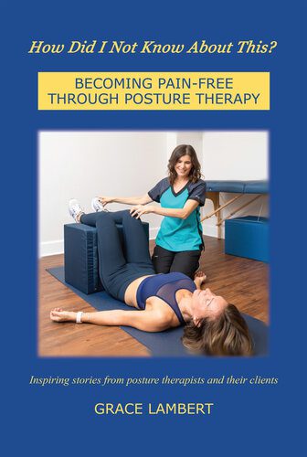 خرید و دانلود نسخه کامل کتاب How Did I Not Know About This?: BECOMING PAIN-FREE THROUGH POSTURE THERAPY_68bbc1a273da3.jpeg خرید و دانلود نسخه کامل کتاب How Did I Not Know About This?: BECOMING PAIN-FREE THROUGH POSTURE THERAPY