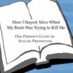 خرید و دانلود نسخه کامل کتاب How I Stayed Alive When My Brain Was Trying to Kill Me: One Person’s Guide to Suicide Prevention