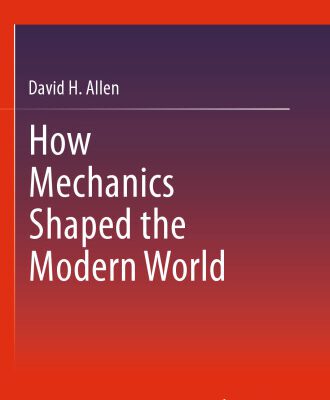 خرید و دانلود نسخه کامل کتاب How Mechanics Shaped the Modern World