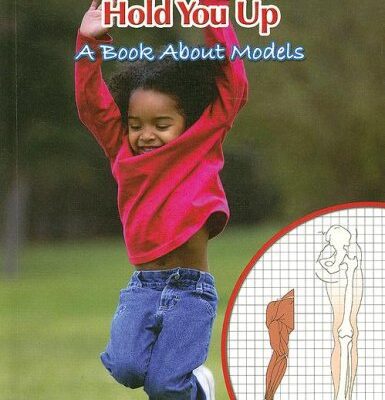 خرید و دانلود نسخه کامل کتاب How Muscles and Bones Hold You Up: A Book About Models (Big Ideas for Young Scientists) – PDF