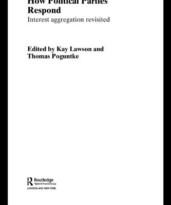 خرید و دانلود نسخه کامل کتاب How Political Parties Respond to Voters: Interest Aggregation Revisited (Routledge Research in Comparative Politics)