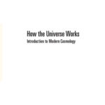 خرید و دانلود نسخه کامل کتاب How the Universe Works: Introduction to Modern Cosmology