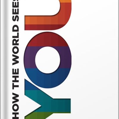 خرید و دانلود نسخه کامل کتاب How the World Sees You: Discover Your Highest Value Through the Science of Fascination by Sally Hogshead