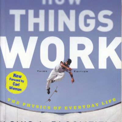 خرید و دانلود نسخه کامل کتاب How Things Work: The Physics of Everyday Life