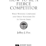 خرید و دانلود نسخه کامل کتاب HOW TO BE A Fierce Competitor