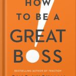خرید و دانلود نسخه کامل کتاب How to Be a Great Boss by Gino Wickman