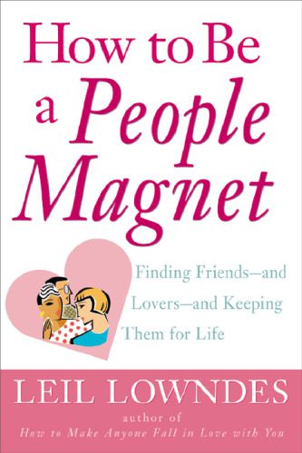 خرید و دانلود نسخه کامل کتاب How to Be a People Magnet : Finding Friends–and Lovers–and Keeping Them for Life_68bf3f5f71352.jpeg خرید و دانلود نسخه کامل کتاب How to Be a People Magnet : Finding Friends–and Lovers–and Keeping Them for Life