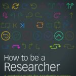 خرید و دانلود نسخه کامل کتاب How to Be a Researcher: A Strategic Guide for Academic Success