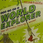 خرید و دانلود نسخه کامل کتاب How to Be a World Explorer: Your All-Terrain Training Manual (Not for Parents)