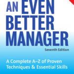 خرید و دانلود نسخه کامل کتاب How to Be an Even Better Manager: A Complete A-Z of Proven Techniques and Essential Skills