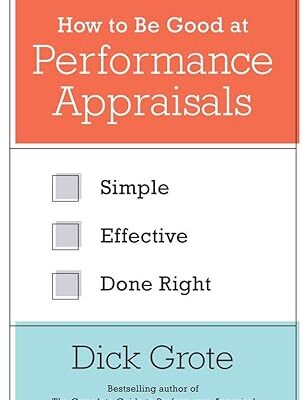 خرید و دانلود نسخه کامل کتاب How to Be Good at Performance Appraisals: Simple, Effective, Done Right – Pdf