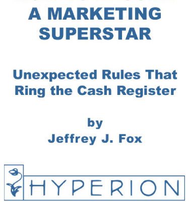 خرید و دانلود نسخه کامل کتاب How to Become a Marketing Superstar: Unexpected Rules That Ring the Cash Register
