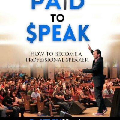 خرید و دانلود نسخه کامل کتاب How To Become A Professional Speaker: PAID to SPEAK!