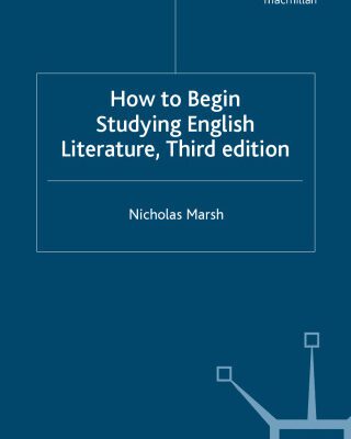 خرید و دانلود نسخه کامل کتاب How to Begin Studying English Literature (Palgrave Study Guides)